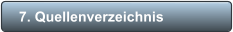 7. Quellenverzeichnis
