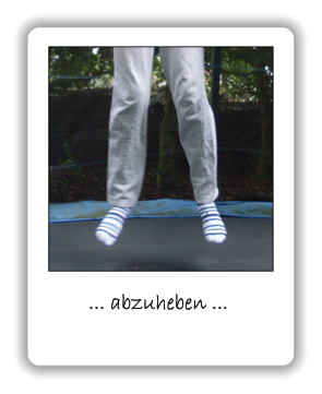 ... abzuheben ...