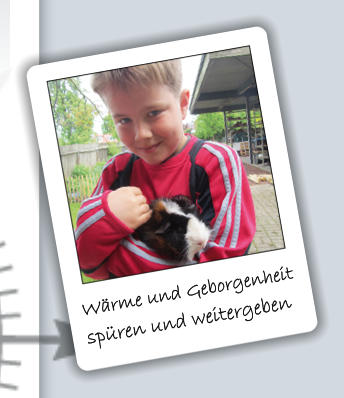 Wärme und Geborgenheit spüren und weitergeben