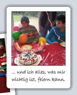 ... und ich alles, was mir wichtig ist, feiern kann.