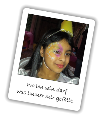 Wo ich sein darf was immer mir gefällt.